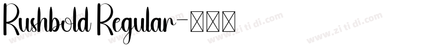 Rushbold Regular字体转换